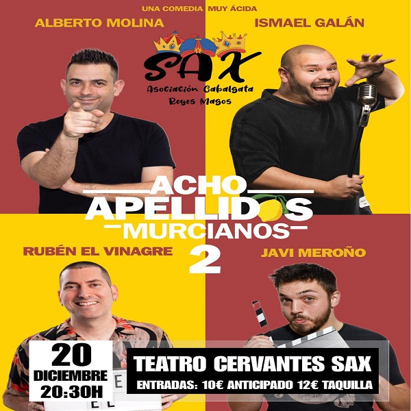 Sax acoge el espectáculo «Acho apellidos murcianos 2» para comenzar las navidades con alegría